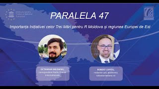 Paralela 47  Importanța Inițiativei celor Trei Mări pentru R Moldova și regiunea Europei de Est [upl. by Michell868]