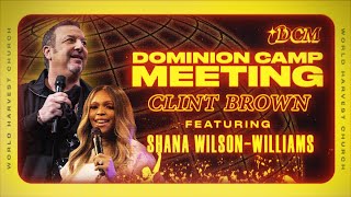 Forgetting Those Things  Clint Brown  Dominion Camp Meeting 2024 [upl. by Heurlin71]