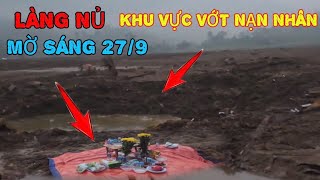 LÀNG NỦ 279 ỚN LẠNH Mờ Sáng Khu Vực Tìm Kiếm Nạn Nhân ĐÀN ÔNG [upl. by Airt]