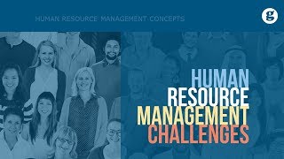 Human Resource Management Challanges [upl. by Elison]