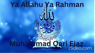 Ya Allahu Ya Rahman 5xMuhammad Qari Ejaz50 subs specialVery beautiful nasheed❤ [upl. by Wailoo]