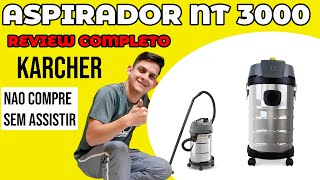 ASPIRADOR DE PÓ KARCHER NT3000  Review Completo [upl. by Nimajeb]