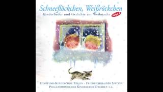 Schneeflöckchen Weißröckchen  Kinderlieder und Gedichte zur Weihnacht das komplette Album [upl. by Stillmann]