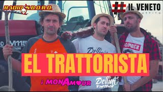 EL TRATTORISTA  Il Veneto Imbruttito amp Radiosboro feat Dellino Farmer [upl. by Bazluke]