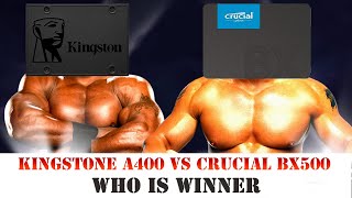 Kingstone A400 vs Crucial BX500 Who Is Bes [upl. by Farman]