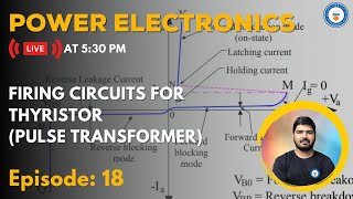 L18 Firing Circuits for Thyristor Pulse Transformer  Power Electronics  GATEESE 2022 [upl. by Radburn907]