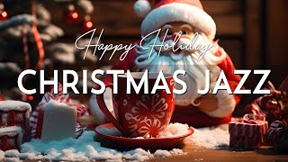 Sweet Christmas Jazz 🎄 Relaxing Christmas Coffee Jazz and Christmas Bossa Nova for Positive Moods [upl. by Willett19]