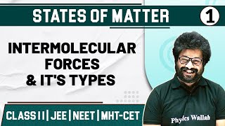 STATES OF MATTER 01  Intermolecular Forces amp It’s Types  Chemistry  Class11thMHTCETJEENEET [upl. by Bennett426]