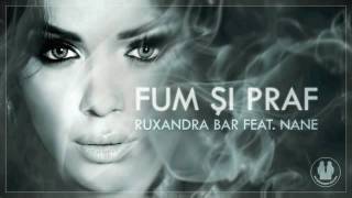 Ruxandra Bar feat Nane  Fum si Praf [upl. by Eliath]