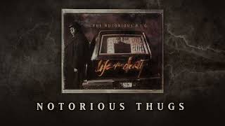 The Notorious BIG  Notorious Thugs Official Audio [upl. by Audwen110]