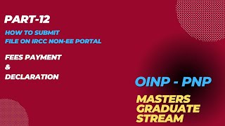 PART 12 Fees Payment How to apply for OINPMasters Graduate Stream  IRCC NONEXPRESS ENTRY [upl. by Moorish]