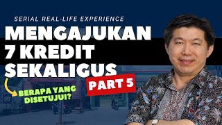 5 MENGAJUKAN 7 KREDIT SEKALIGUS Part 5  Property ke 2 DEAL [upl. by Alisha]