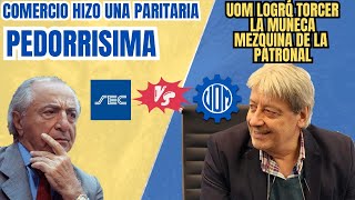 COMERCIO CERRÓ UNA PARITARIA PEDORRISIMA UOM LOGRÓ TORCER EL BRAZO MEZQUINO DE LA PATRONAL [upl. by Doroteya]