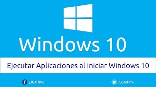 Ejecutar Aplicaciones al iniciar Windows 10 [upl. by Nuahsyar]