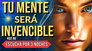 ESCUCHA DURANTE 3 NOCHES REPROGRAMACIÓN DE LA MENTE INVENCIBLE PARA DORMIR [upl. by Rehtul]