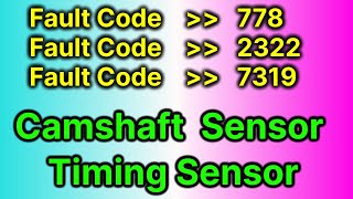 fault code 731 778 2322 solve  camshaft speed and position sensor problem timing sensor problem [upl. by Refannej]