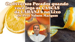 CASCAS da LARANJA por que usar Dr Prof Nelson Marques [upl. by Specht561]