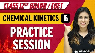 Chemical Kinetics 06  Practice session  Class 12thCUET [upl. by Lavelle]