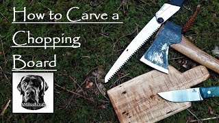 How to Carve a Chopping Board  Wood Carving  Greenwood  Carving  Silver Birch  Primtive [upl. by Akemihs977]