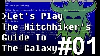 Lets Play The Hitchhikers Guide To The Galaxy with Commentary  Part 01 [upl. by Anawit]