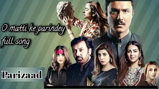 O matti ke parindey full song  Parizad drama  New song [upl. by Quinta]