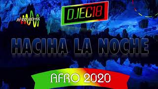 HACIA LA NOCHE  AFRO 2020 DJEC18 Edit [upl. by Nnylf828]