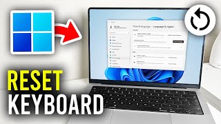 How To Reset Keyboard Settings In Windows 11  Full Guide [upl. by Einahets875]