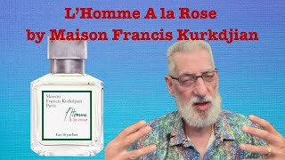 Lhomme a la Rose by Maison Francis Kurkdjian fragrence [upl. by Jeralee45]