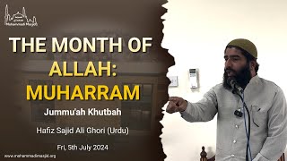 The month of Allah  Muharram  Jummuah Khutbah  Hafiz Sajid Ali Ghori [upl. by Asillem]