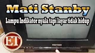 Cara Servis TV Polytron Mati Sanby Lampu Indikator nyala tapi Layar tidak hidup Erwan Teknisi [upl. by Cohlette8]