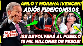 ¡SI SE PUDO AMLO Y MORENA ¡ELIMINAN FIDEICOMISOS DE NORMA PIÑA ¡FELICIDADES MÉXICO [upl. by Assela]