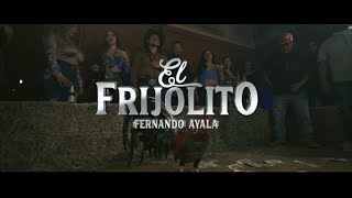 Fernando Ayala  El Frijolito Video Oficial [upl. by Etnoel]