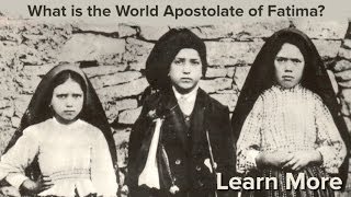 About the World Apostolate of Fatima and Our Lady of Fatima [upl. by Batchelor]