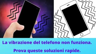 La vibrazione del telefono non funziona Prova queste soluzioni rapide [upl. by Fanning278]