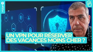 Un VPN pour réserver ses vacances moins cher  on fait le test  On nest pas des Pigeons [upl. by Prady]