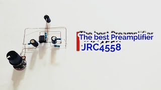 The Best Preamplifier JRC4558 [upl. by Nakah]