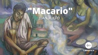 quotMacarioquot de Juan Rulfo Cuento completoilustrado AUDIOCUENTO AUDIOLIBRO [upl. by Leirbma]