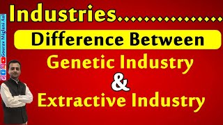 Difference Between Genetic Industry and Extractive Industry  Primary Industries Class 11 Business [upl. by Florance]