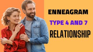 Enneagram type 4 and 7 compatibility in relationships [upl. by Pretrice]