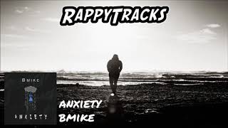 Bmike  Anxiety [upl. by Kohn135]