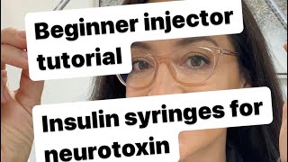 Beginner Injector Insulin Syringe Tutorial for Neurotoxin injections BotoxDysport [upl. by Howes222]