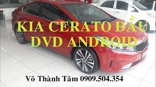 Xe KIA Cerato mới nhất đầu DVD ANDROID giá xe KIA Cerato hỗ trợ trả góp  XEHOIHCMCOM [upl. by Neehsar5]