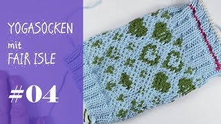 Stricken mit eliZZZa  Yogasocken mit Fair Isle zweifarbig stricken  Video 04 [upl. by Einrae]