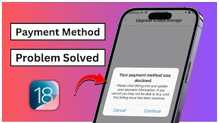 How to Fix ‘Your Payment Method Was Declined’ Error in the App Store – StepbyStep Guide [upl. by Marsden234]