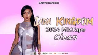 Jada Kingdom Mix 2024 Clean  Jada Kingdom Mixtape Clean 2024  Calum beam intl [upl. by Auliffe]