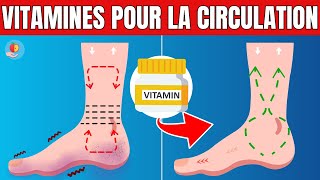 Ces 7 vitamines vont améliorer la circulation dans vos jambes et vos pieds [upl. by Hisbe110]