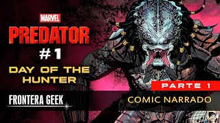 PREDATOR 1  DÍA DEL CAZADOR 1 PARTE 1 Marvel  Day of the Hunter 1  Cómic Narrado [upl. by Fording742]