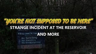 “Youre Not Supposed to be Here Strange Incident At the Reservoir and more”  Paranormal Stories [upl. by Anderson]