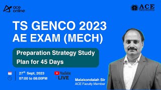 TS GENCO 2023 AE Exam MECH  45 Days Study Plan  Preparation Strategy  ACE Online Live [upl. by Arres513]