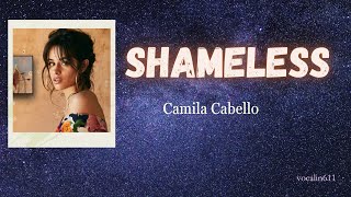 SHAMELESS  CAMILA CABELLO Lyrics [upl. by Ajssatsan]